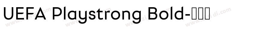 UEFA Playstrong Bold字体转换
